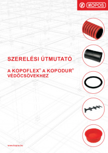 Szerelési útmutató a KOPOFLEX® a KOPODUR® védőcsövekhez